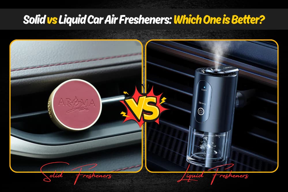 Solid vs. Liquid Car Air Fresheners: Which One is Better?