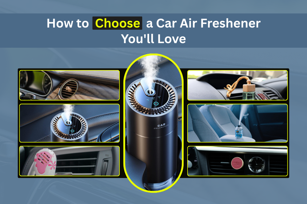 How to Choose a Car Air Freshener You'll Love